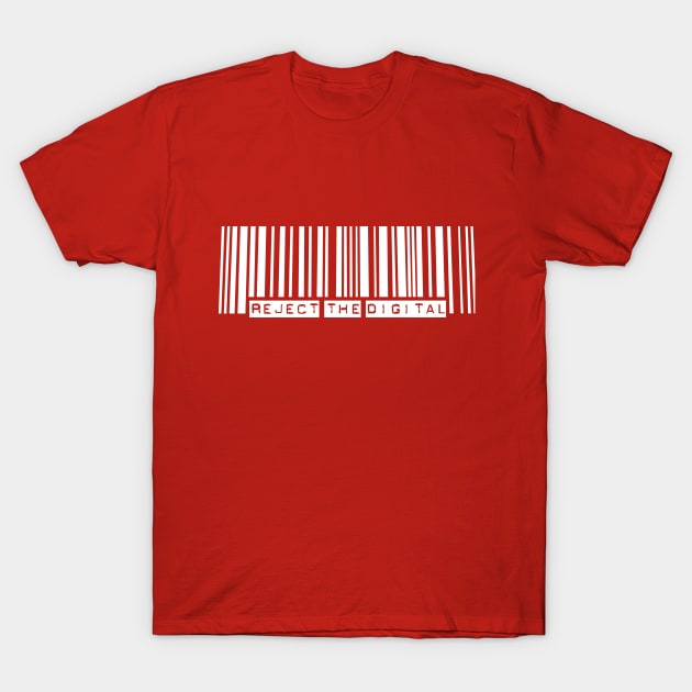 Reject the Digital - White T-Shirt by Blade Runner Thoughts